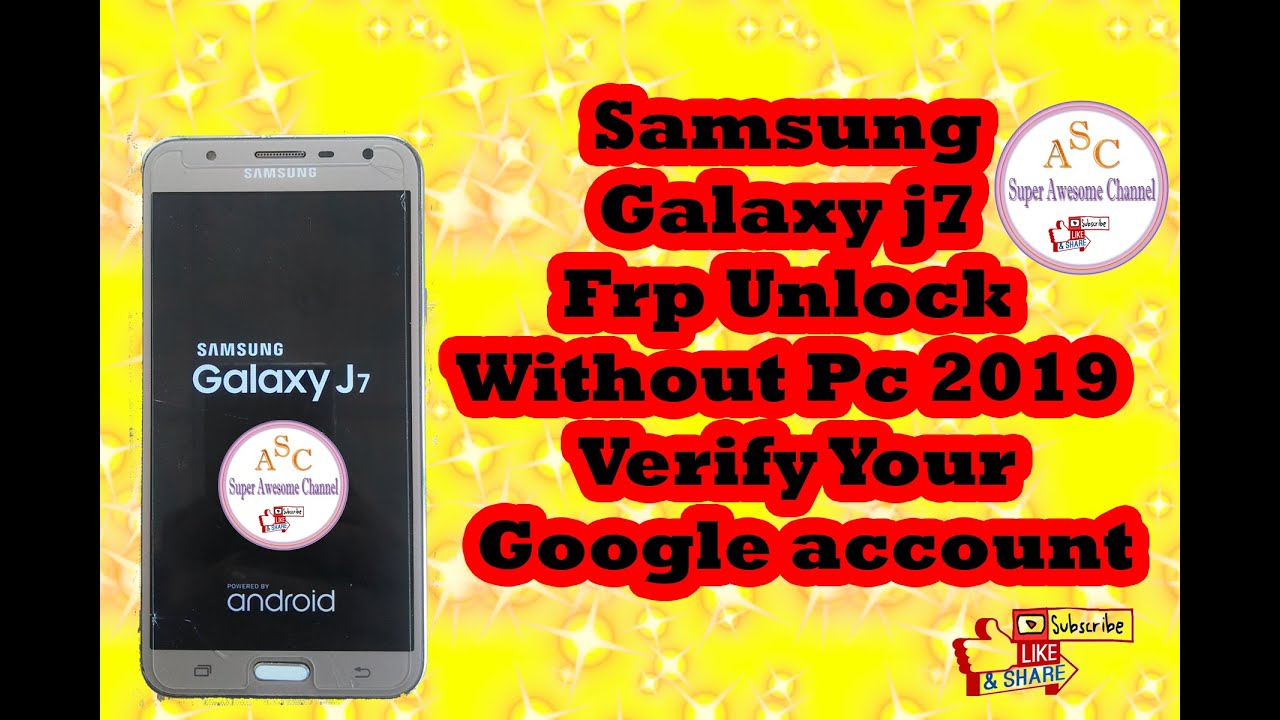 Samsung Galaxy j7 Frp Unlock Without Pc 2019 Verify Your Google account