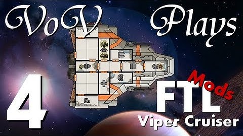 VoV Plays FTL Mods: Pyro Cruiser - Part 4: Wildfire