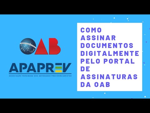 Como assinar documentos digitalmente pelo Portal de Assinaturas da OAB