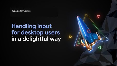 Handling input for desktop users in a delightful way