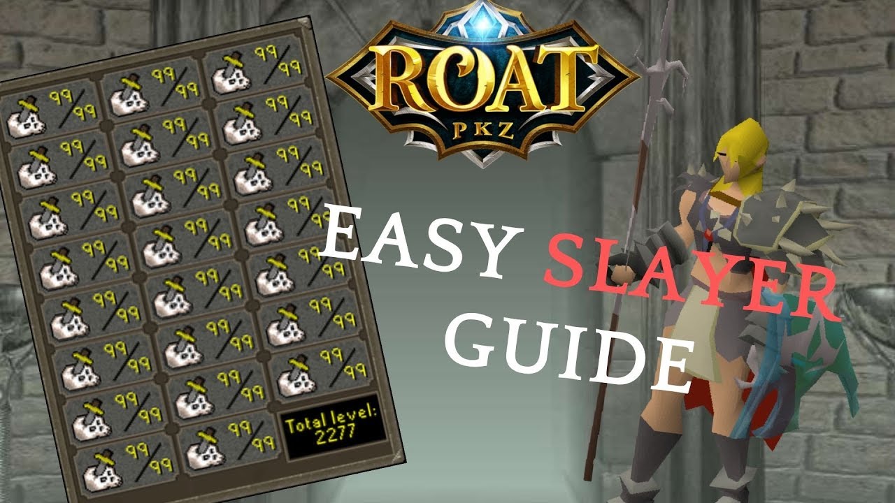 Easy Slayer Guide ROAT PKZ YouTube