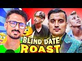 Most unavailing show on youtube  blind date roast