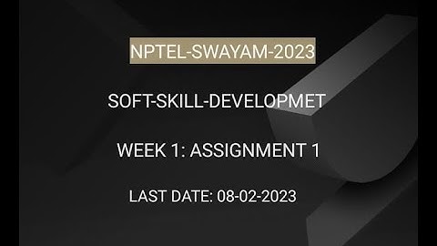 NPTEL-23|Assignment -1|Soft skill development| Week 1: Assignment 1, Answer 2023