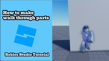 How to make walk through parts in Roblox Studio