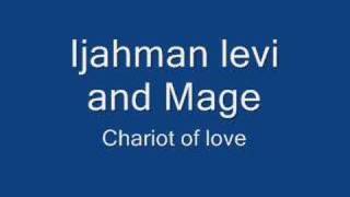 Ijahman levi and Mage Chariot of love chords