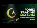 Forex Trading Malaysia: SC Rules & Sharia-Compliant Accounts