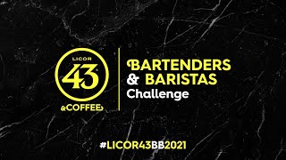 Licor 43 Bartenders & Baristas Challenge 2021 - Highlights