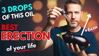 2026 Breakthrough: 75,000 Men Switched to This Oil for Epic Erections