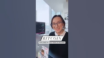 What Is Bitcoin - Explained in 30 seconds