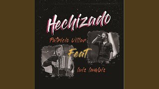 Video voorbeeld van "Patricio Villar - Hechizado (feat. Luis Lambis)"