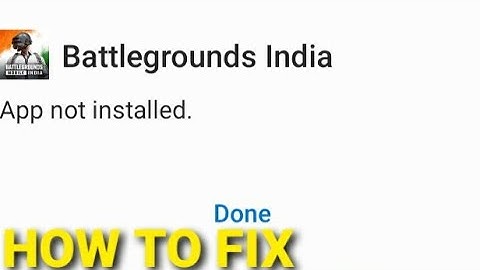 How to fix app not installed error in battlegrounds mobile india