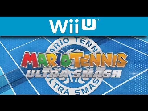 Mario Tennis: Ultra Smash - Overview Trailer (Wii U)