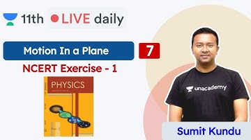 CBSE Class 11: Motion In a Plane L7 | CBSE | NCERT | Physics | Unacademy Class 11 & 12 | Sumit Sir