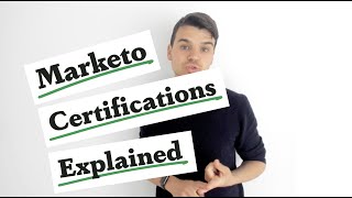 Marketo Certifications Explained