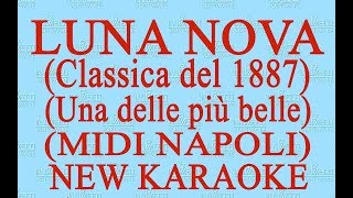 Video thumbnail of "Luna nova - Midi Napoli - New Karaoke - Antologia della canzone napoletana"