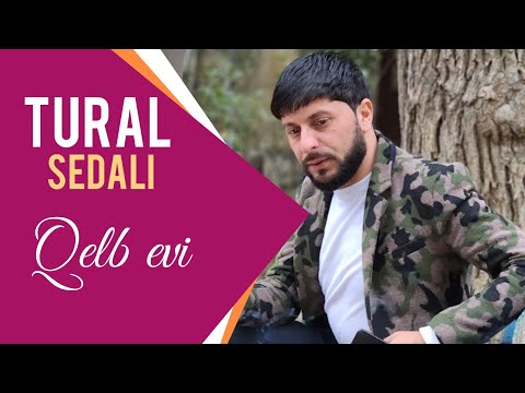 Tural Sedalı - Qelb Evi (Official Music Video) 2022