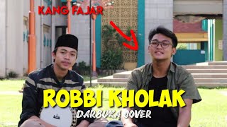 BEGINI JADINYA KALO FAJAR ROSID SHOLAWAT DI IRINGI DARBUKA!! ROBBI KHOLAK - DARBUKA COVER