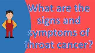 What are the signs and symptoms of throat cancer ? |FAQS on Health