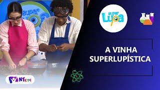 A VINHA SUPERLUPISTICA - SUPER LUPA