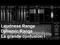 Loudness range dynamic range  la grande confusion 