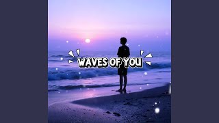Download lagu Waves of You