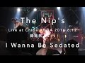 I Wanna Be Sedated / The Nip's / Live at 千葉 ANGA 2016.6.12 闘魂祭 Vol.1