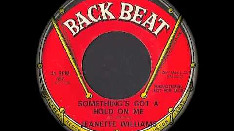Jeanette Williams - Something's Got A Hold On Me