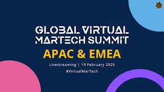 #SpeakerLineup | Global Virtual MarTech Summit APAC & EMEA | 19 February 2025