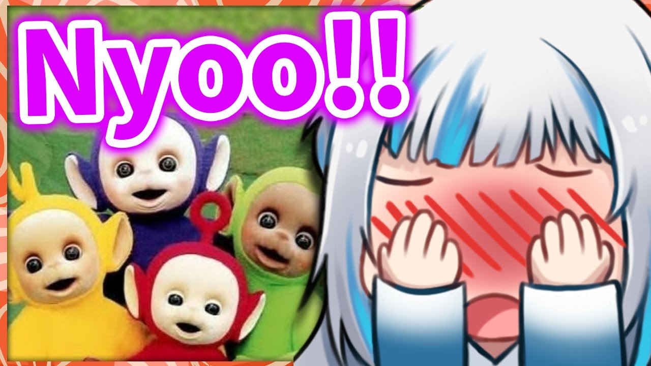 Wait do I sound like TELETUBBIES? 【Gawr Gura / HololiveEN】