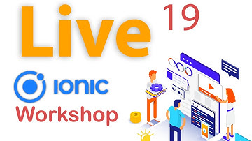 Mobile App Development - Ionic framework 5 and Capacitor - #Live 19