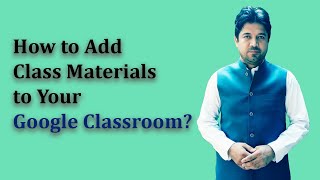 How to Add Class Materials to Your Google Classroom