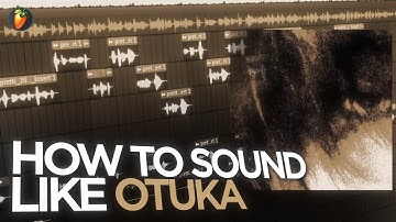 How to SOUND like Otuka (FL Studio Preset Tutorial)