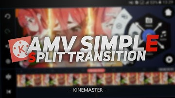 Tutorial AMV Split Transition android | Tutorial kinemaster