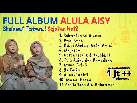 FULL ALBUM ALULA DAN AISY | Rahmatun Lil Alamin | Sholawat Terbaru Ramadhan 2023 #sholawatramadhan