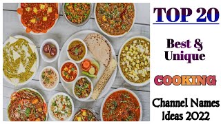 Cooking Channel Names Ideas 2022 || 20 Best Cooking Channel Names Ideas For Youtube || By Technical