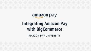 Integrating Amazon Pay with BigCommerce