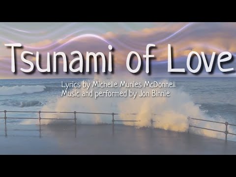 "tsunami-of-love"-lyrics-by-michelle-munies-mcdonnell-💞-new-song-everyday-raising-love-vibes-432hz