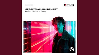 Relax (Take It Easy) - Sergi Val, High Density
