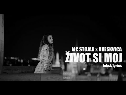 MC STOJAN x BRESKVICA - ŽIVOT SI MOJ (tekst/lyrics)