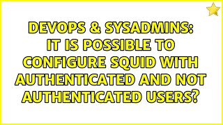 It is possible to configure Squid with authenticated and not authenticated users