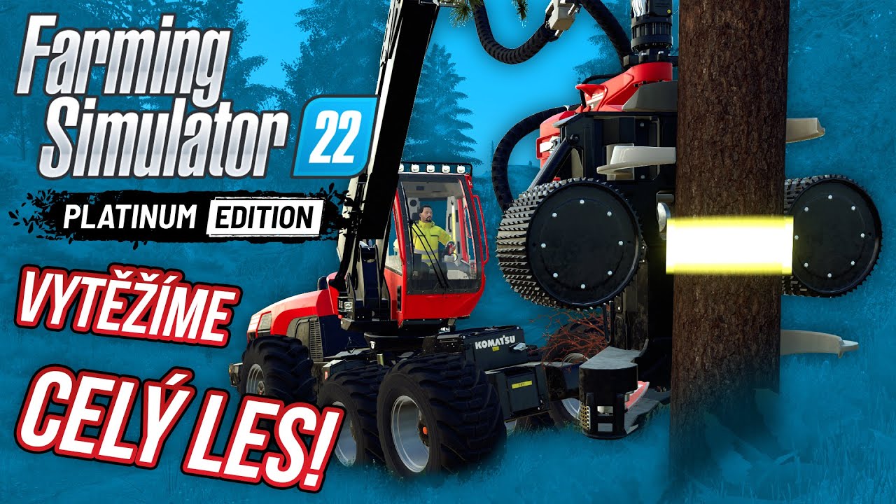 VYTĚŽÍME CELÝ LES! | Farming Simulator 22 Platinová Edice #17