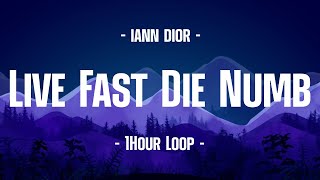 iann dior - Live Fast Die Numb (1Hour Loop)