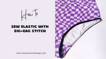 how to sew elastic onto lingerie with zig zag stitch