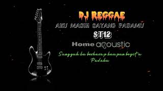 Download Lagu ST12- Aku Masih Sayang Padamu (DJ Reggae) || Voice Art HomeAcoustic MP3