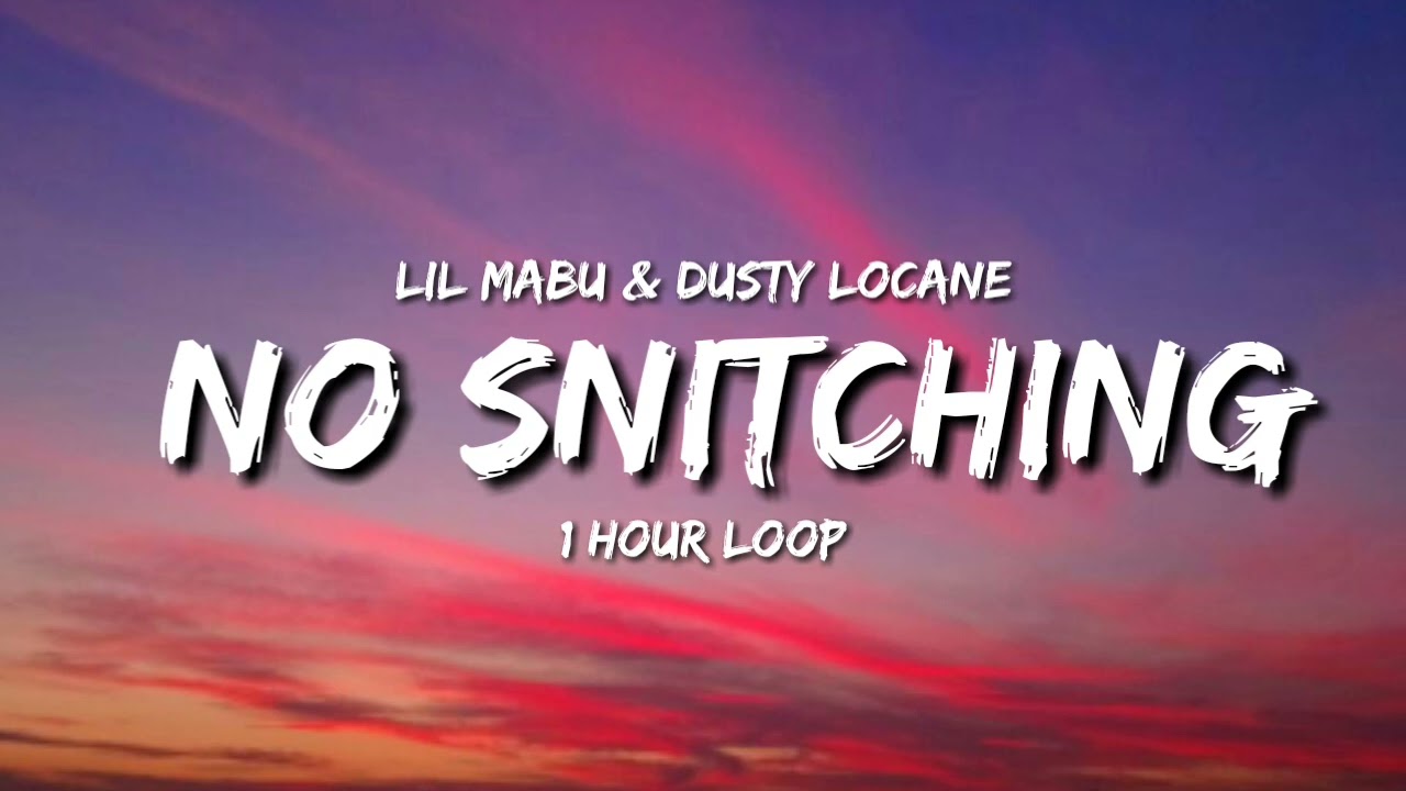 Lil Mabu & Dusty Locane - No Snitching (1 Hour Loop) [Tiktok Song]