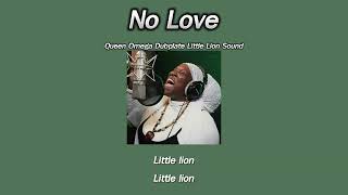 แปลเพลง No Love Dubplate - Queen Omega - Little Lion Sound - Next Episode Resimi