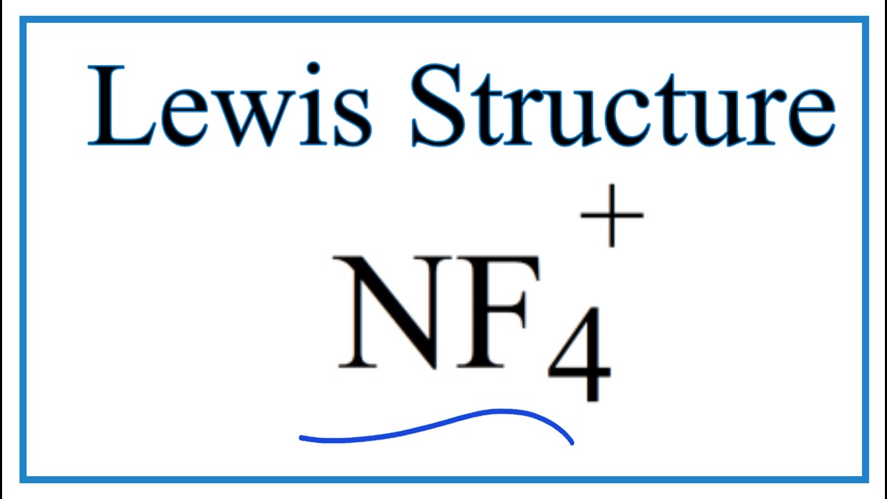How To Draw The Lewis Dot Structure For NF4 YouTube How To Draw The Lewis Dot Structure For NF4 YouTube