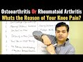 Osteoarthritis Knee Treatment, Rheumatoid Arthritis symptoms, Osteoarthritis vs Rheumatoid Arthritis