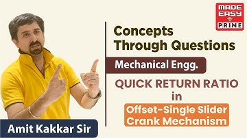 Quick Return Ratio | Concepts Through Questions | ME | By Amit Kakkar Sir | Faculty MADE EASY