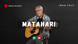 MATAHARIKU IWAN FALS COVER MUSIK TERBARU (AGENZ MO)